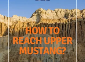 How to Reach Upper Mustang?