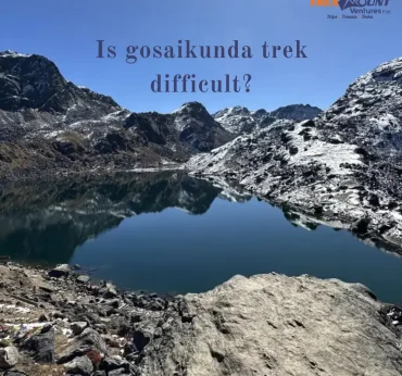 Is gosaikunda trek difficult?